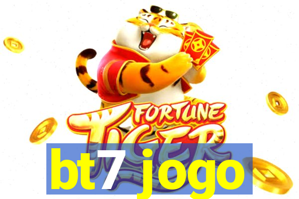 bt7 jogo